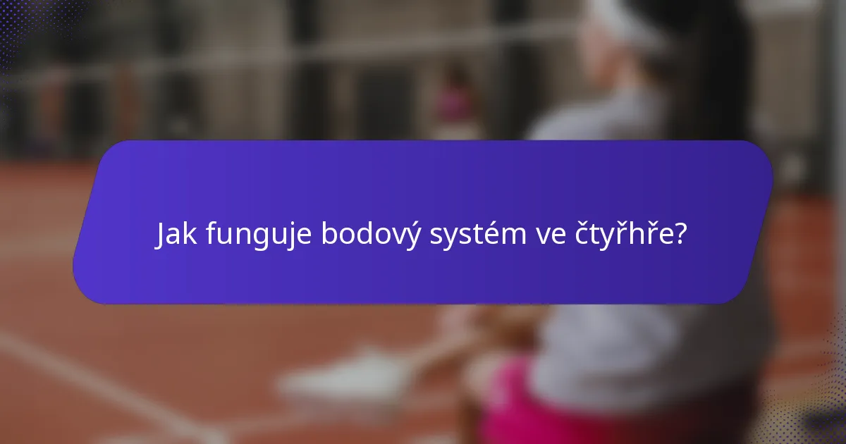Jak funguje bodový systém ve čtyřhře?
